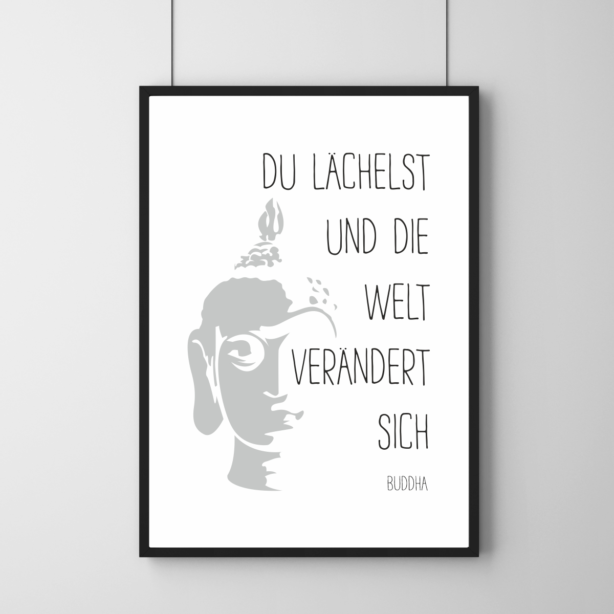 Poster - Buddha Zitat - Du lächelst 30 x 40 cm
