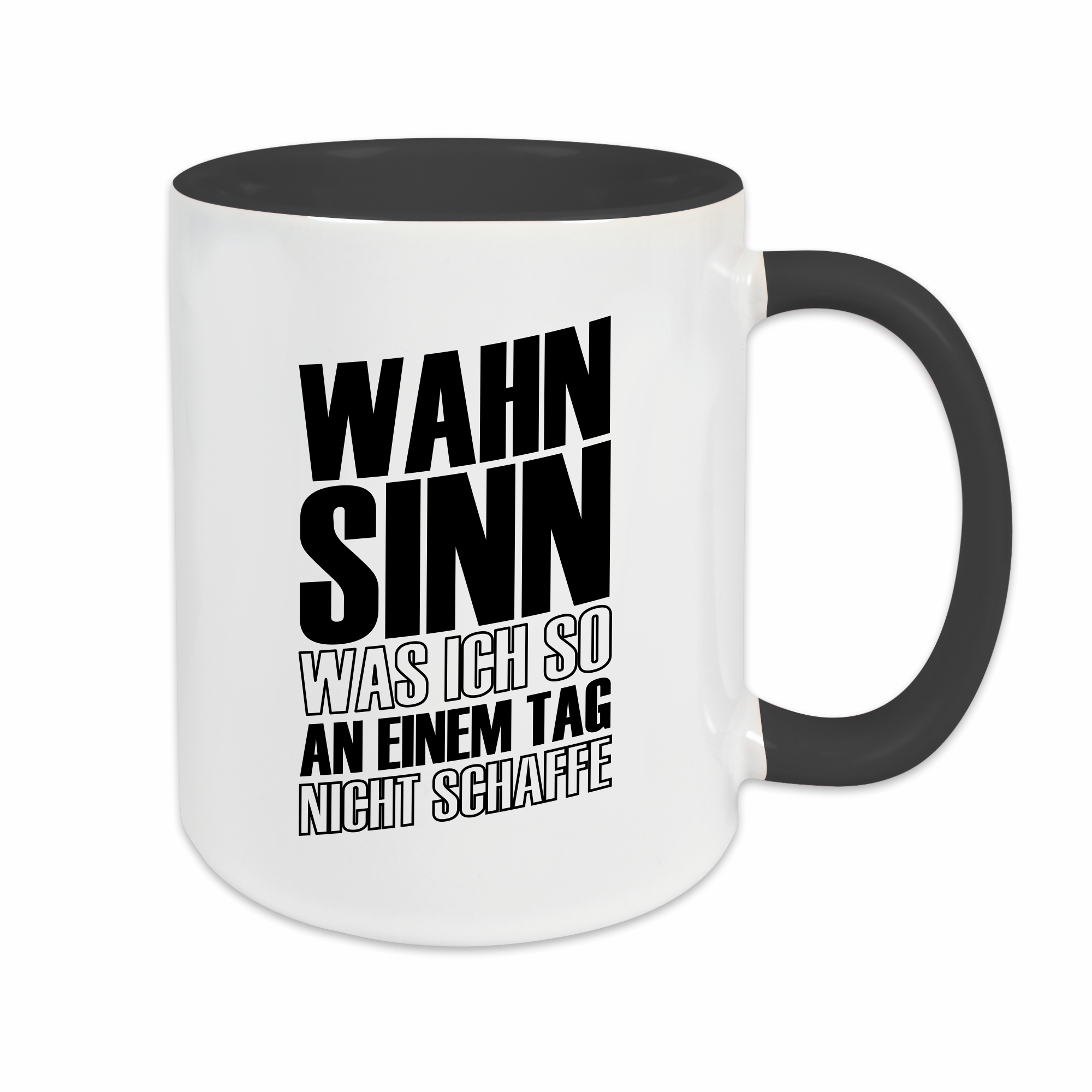Tasse - Wahnsinn was ich nicht schaffe schwarz