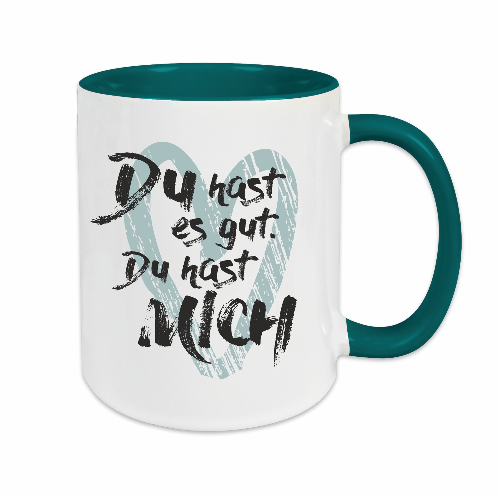 Tasse - Du hast es gut petrol