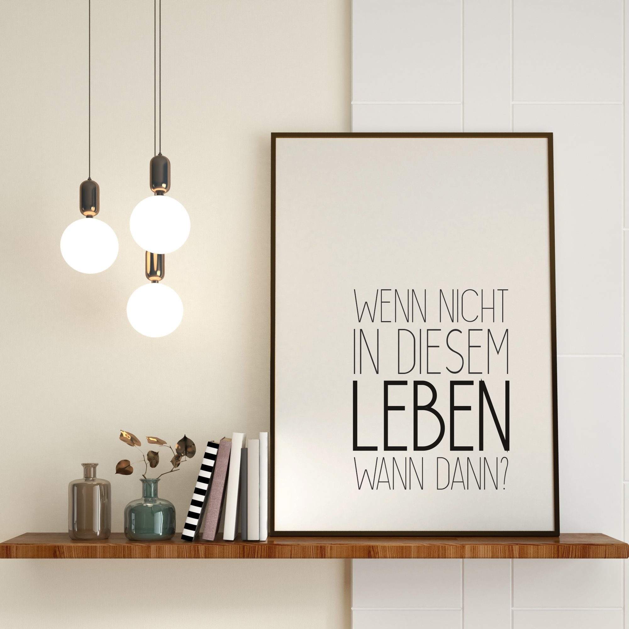 Poster - Wenn nicht in diesem Leben, wann dann?