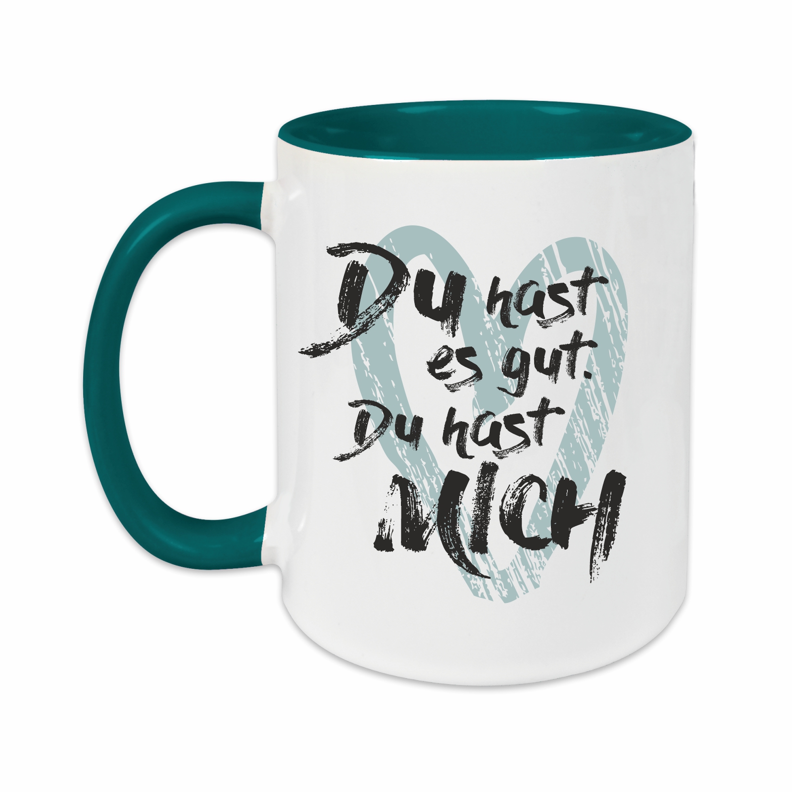 Tasse - Du hast es gut petrol