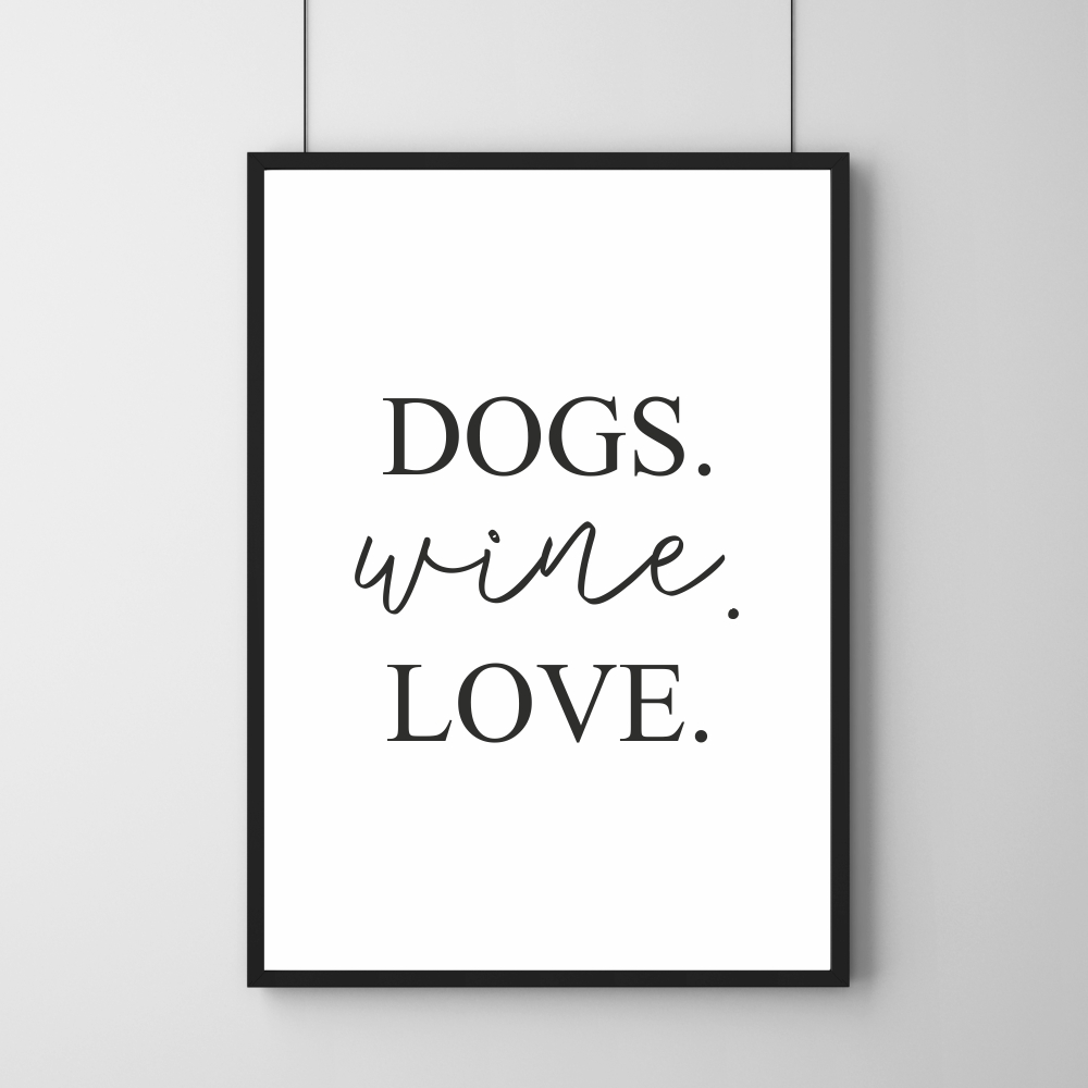 Poster - Dogs. Wine. Love. 30 x 40 cm
