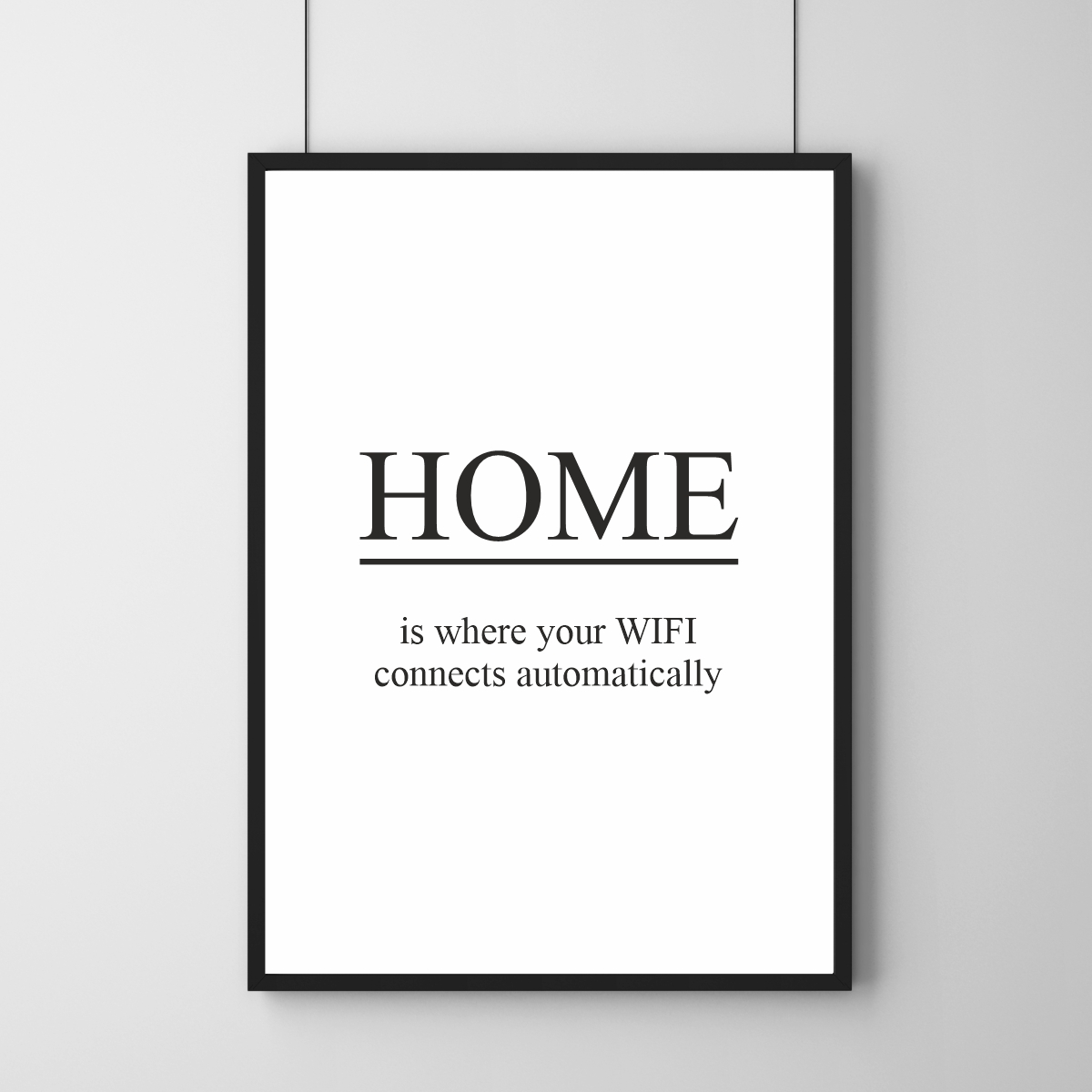 Poster - Home is, where your WIFI 30 x 40 cm