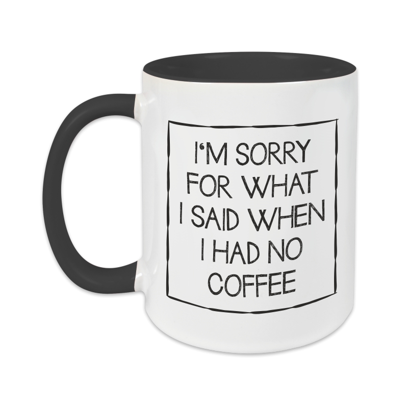 Tasse - I'm Sorry schwarz