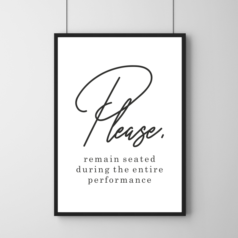 Poster - Please Remain Seated... 14,8 x 21 cm (A5)