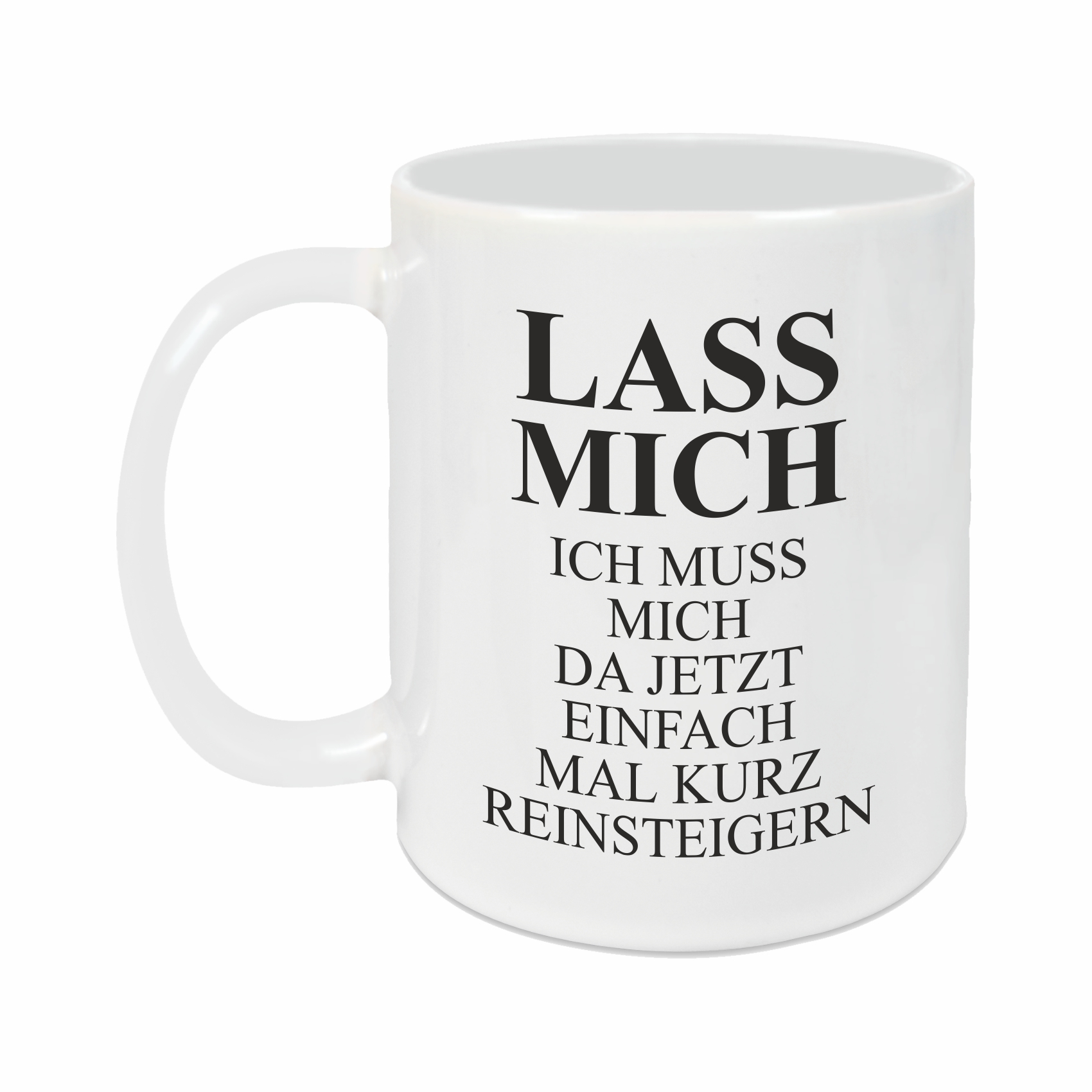 Tasse - Reinsteigern weiß